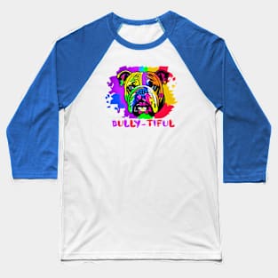 Bully-Tiful Baseball T-Shirt